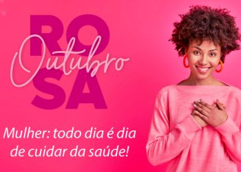 OUTUBRO ROSA: Previna-se!